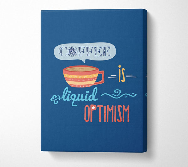  A Canvas Print of Coffee Is Liquid Optimism 2 Canvas Art
