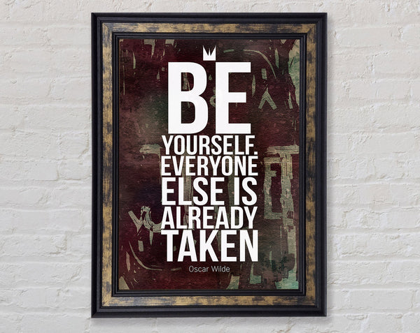 Be Yourself Everyone Else Framed Print