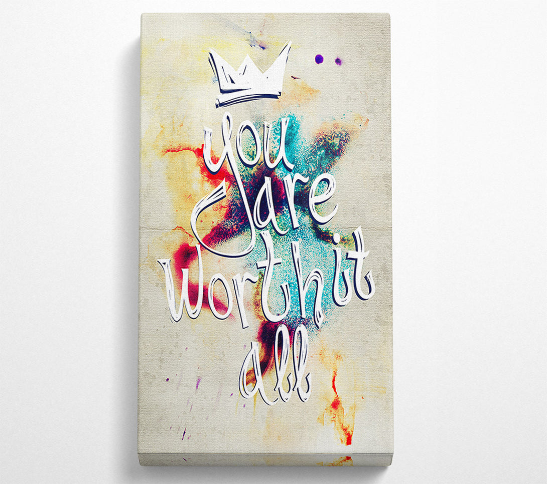  A Canvas Print of You Are Worth It All Canvas Wall Art