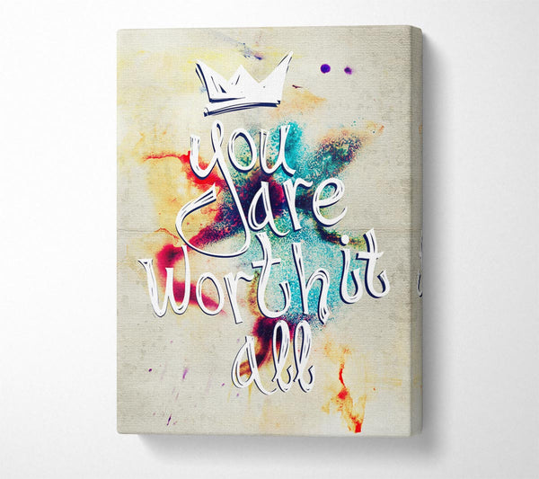  A Canvas Print of You Are Worth It All Canvas Wall Art