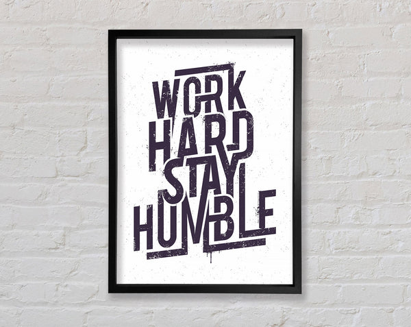 Work Hard Stay Humble Purple Framed Print