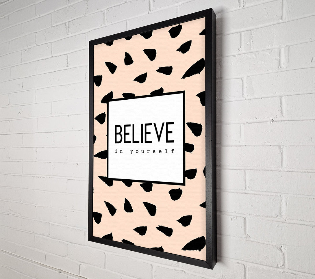  A Canvas Print of Believe In Yourself 3 Canvas Wall Art