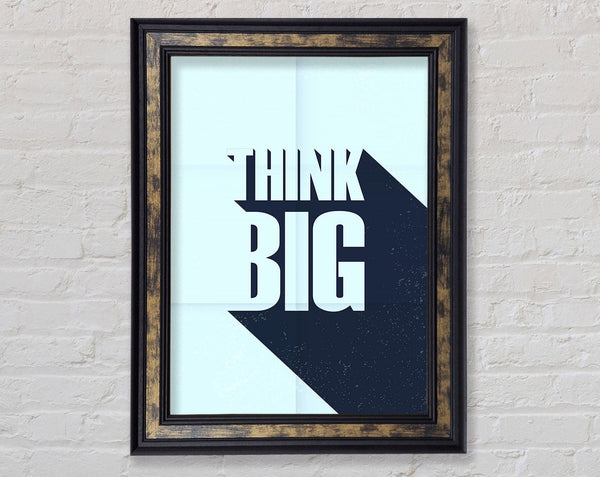 Think Big 2 Framed Print