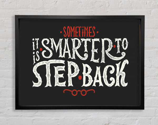 Step Back Framed Print