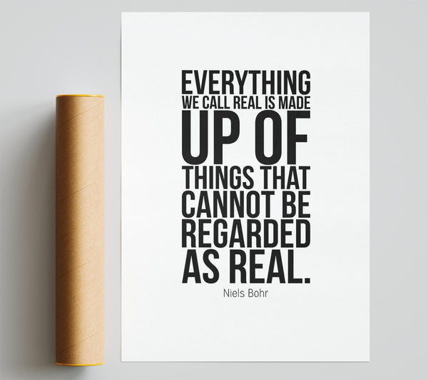 Everything We Call Real Giclee Print