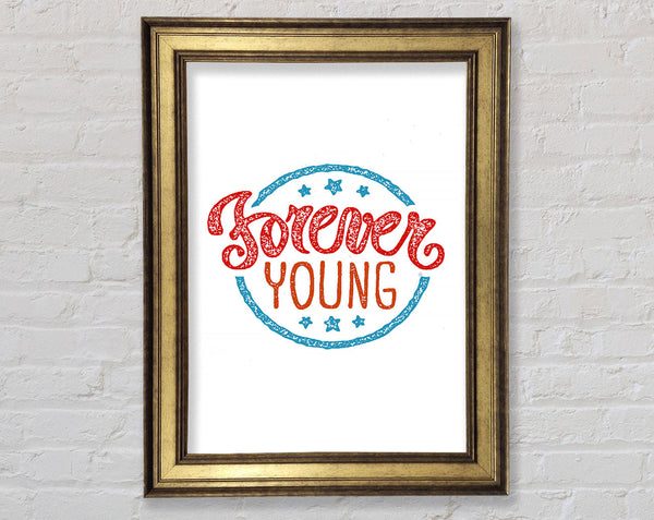 Forever Young Framed Print