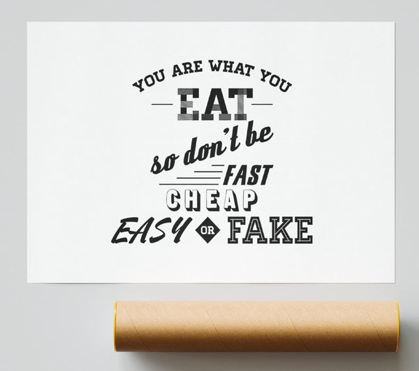 You Are What You Eat Print