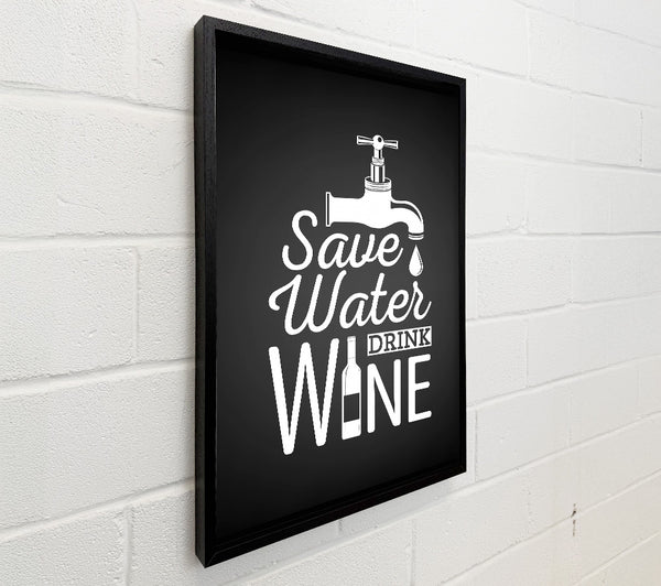 Save Water Drink Wine