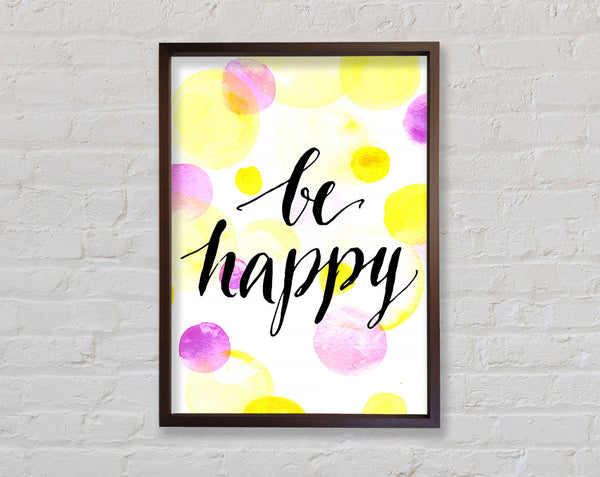Be Happy 2 Framed Print