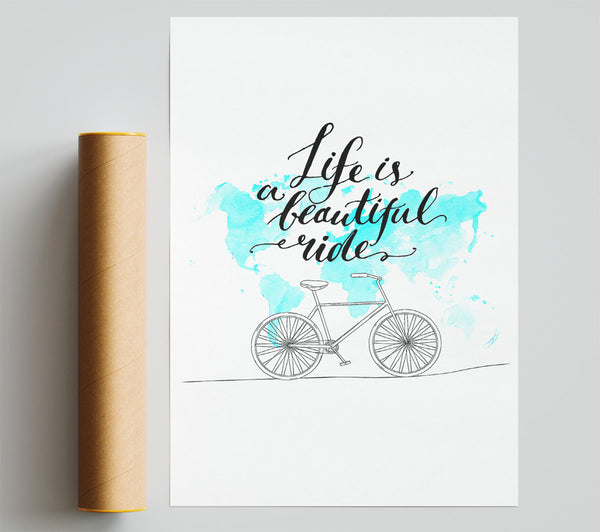 Life Is A Beautiful Ride Poster