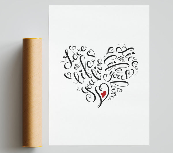 Love The Life You Live Print