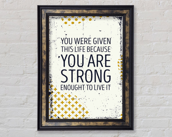 You Are Strong Framed Print