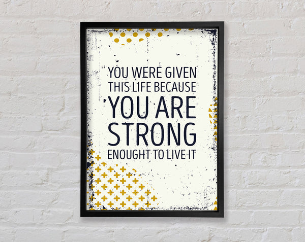 You Are Strong Framed Print