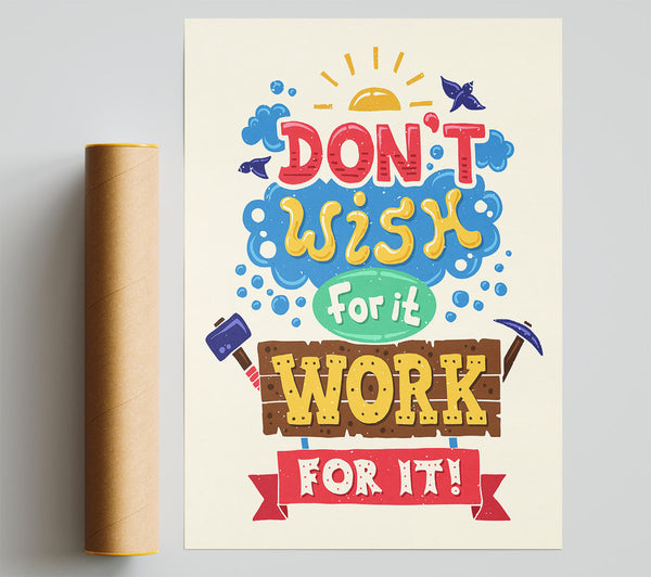 Don'T Wish For It Work For It 2 Poster