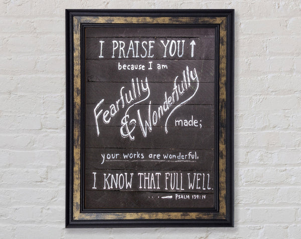 I Praise You Framed Print