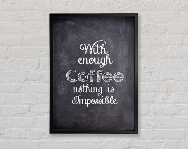 With Enough Coffee Framed Print