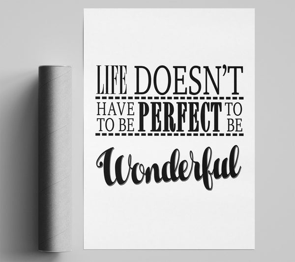 Life Doesn'T Have To Be Perfect Giclee Print