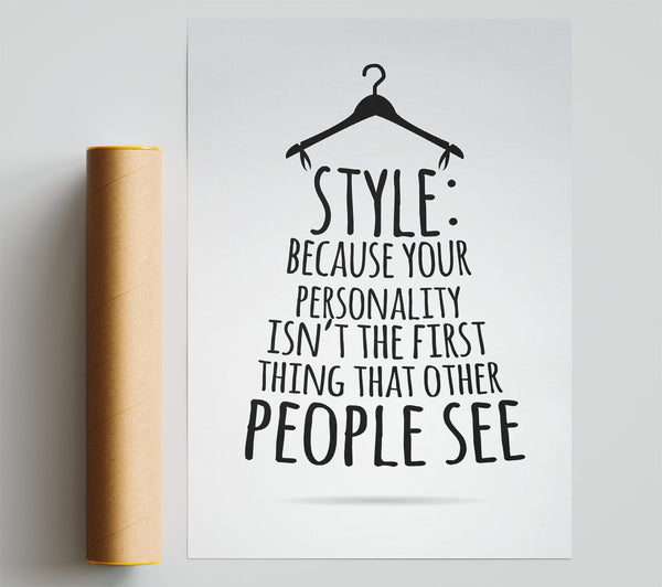 Style Because Your Personality Giclee Print