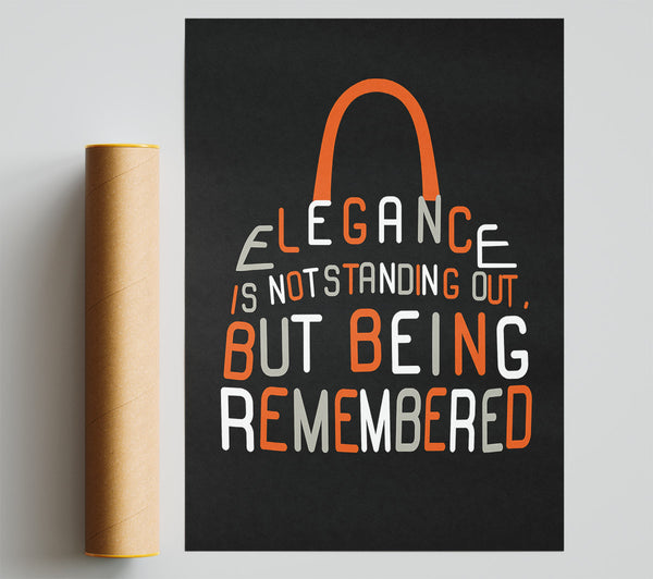 Elegance Is Not Standing Out But Poster