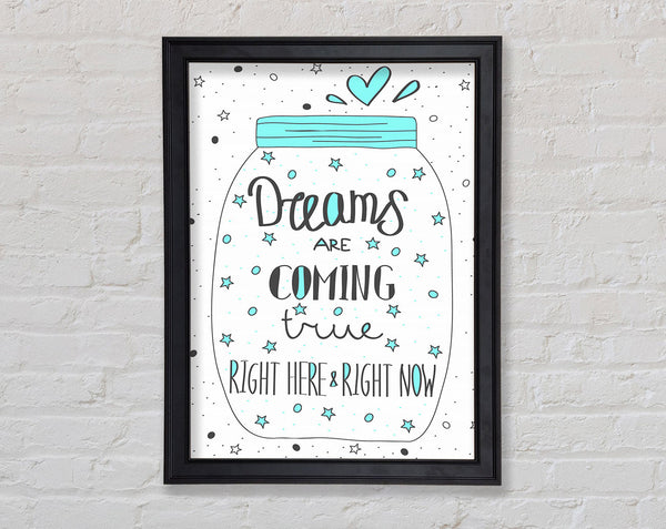 Dreams Are Coming True Framed Print