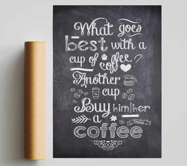 What Goes Best With Coffee_ Print