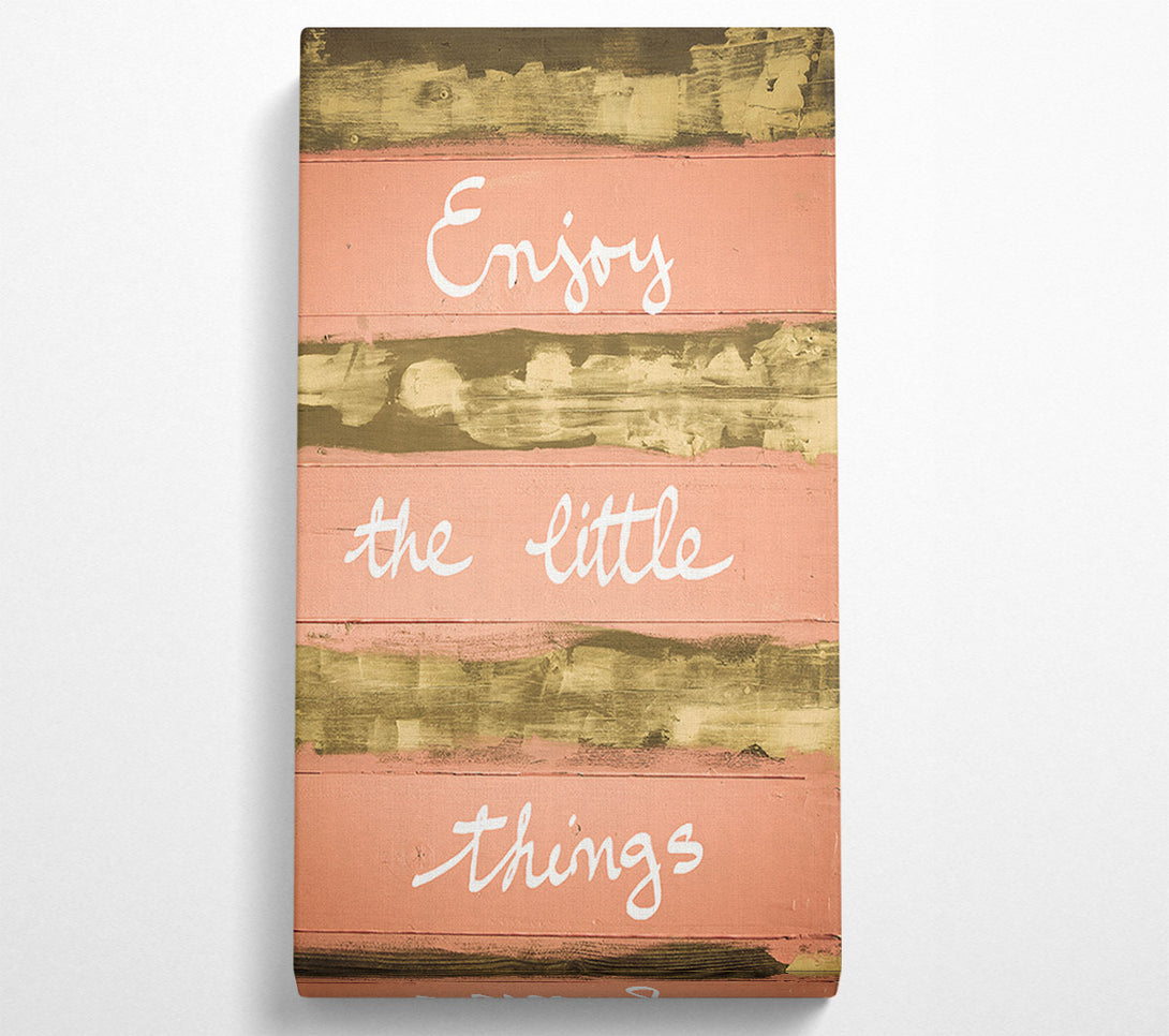  A Canvas Print of Enjoy The Little Things 3 Canvas Wall Art