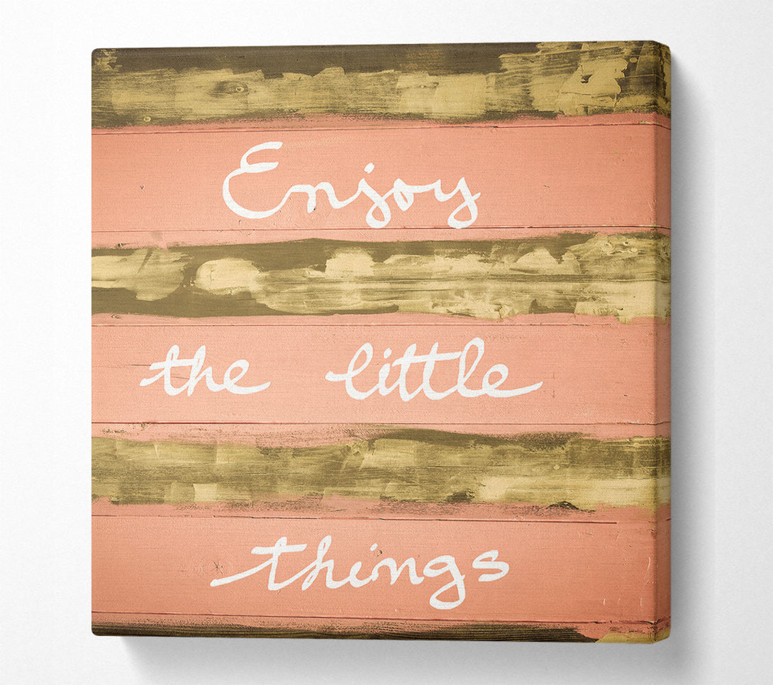  A Canvas Print of Enjoy The Little Things 3 Canvas Wall Art