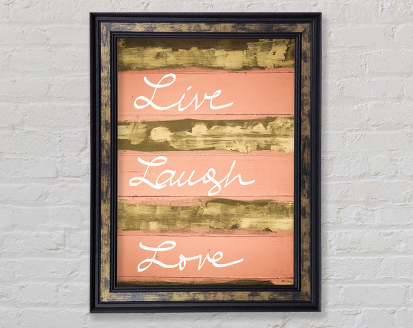 Live Laugh Love 3 Framed Print