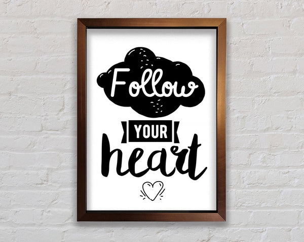 Follow Your Heart 3 Framed Print