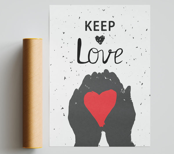 Keep Love Print