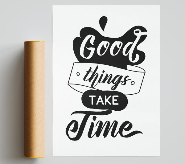 Good Things Take Time Poster