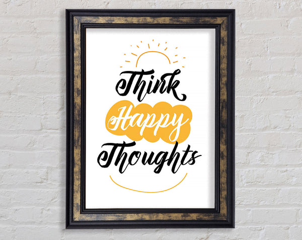 Think Happy Thoughts Framed Print