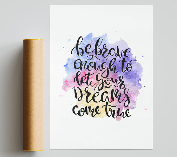 Be Brave Enough Poster