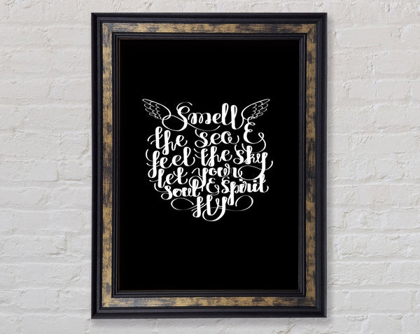 Smell The Sea And Smell The Sky Framed Print