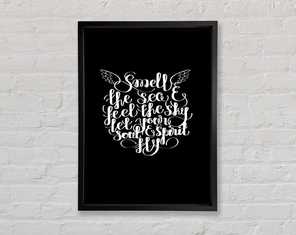 Smell The Sea And Smell The Sky Framed Print
