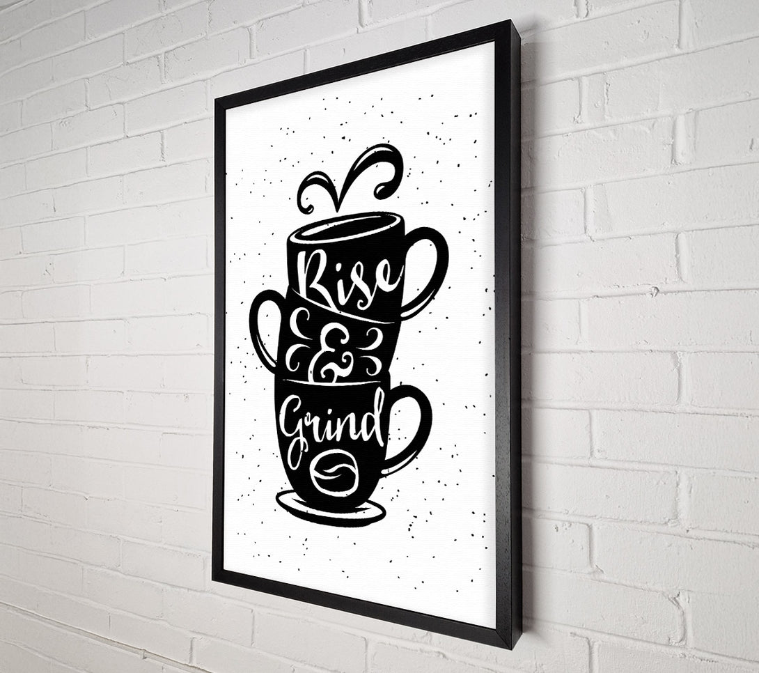  A Canvas Print of Rise and Grind Canvas Art