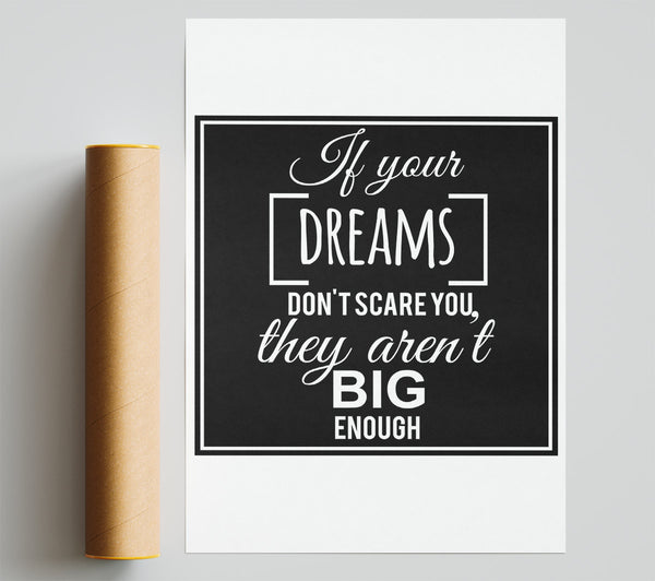 If Your Dreams Don'T Scare You Giclee Print