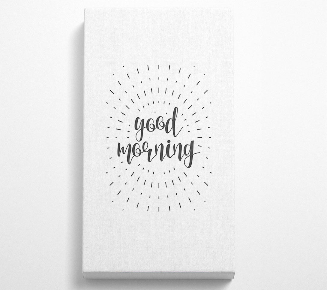  A Canvas Print of Good Morning Canvas Art