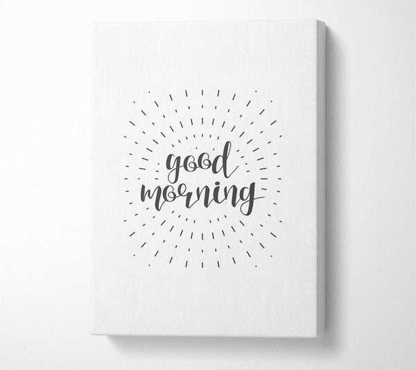  A Canvas Print of Good Morning Canvas Art
