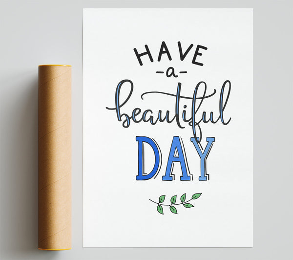 Have A Beautiful Day Poster