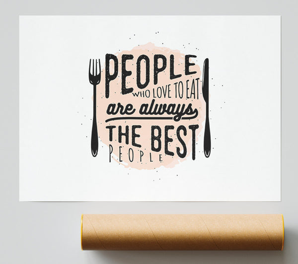 People Who Love To Eat 2 Print