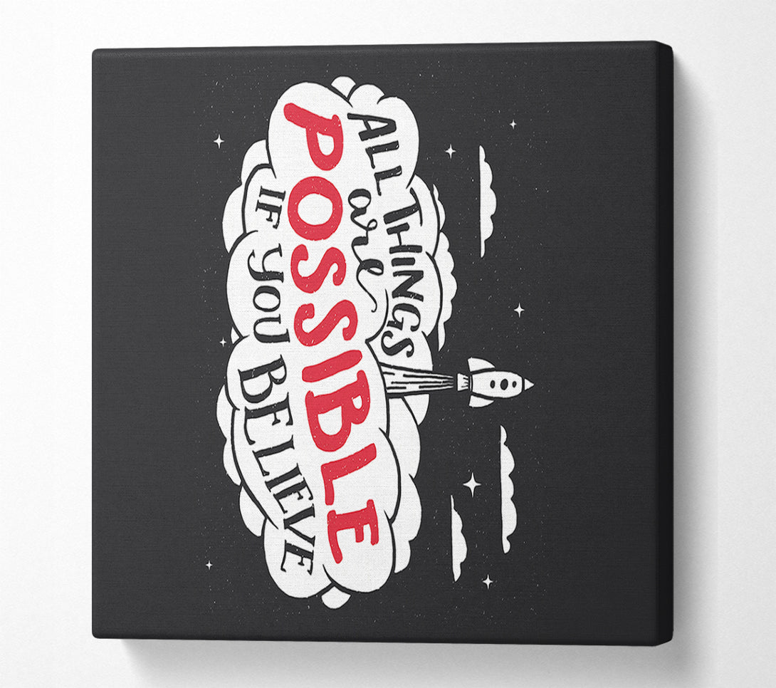  A Canvas Print of All Things Are Possible Canvas Print