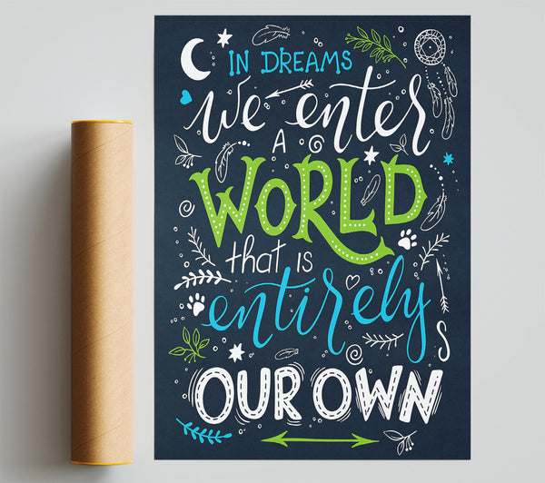 In Dreams We Enter A World Poster