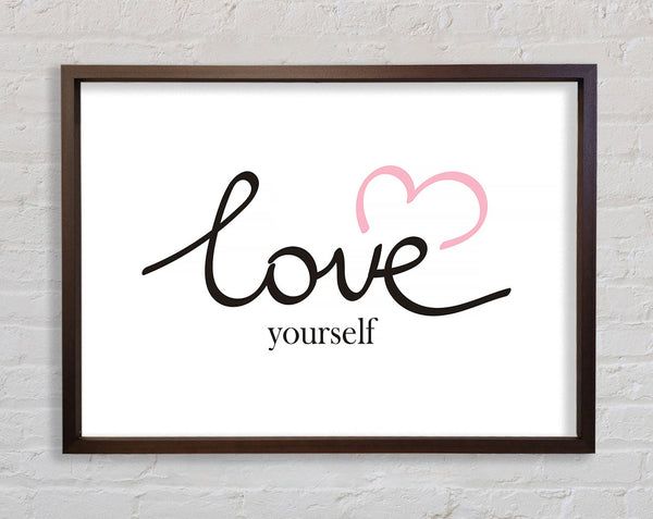 Love Yourself Framed Print