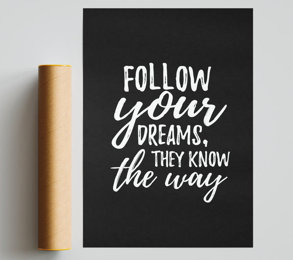 Follow Your Dreams 2 Print