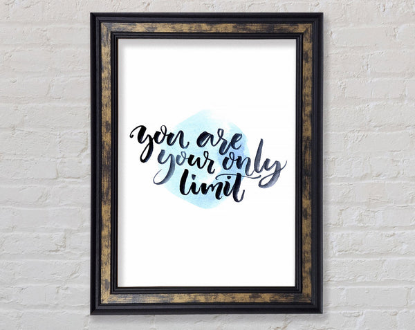 You Are Your Only Limit Framed Print
