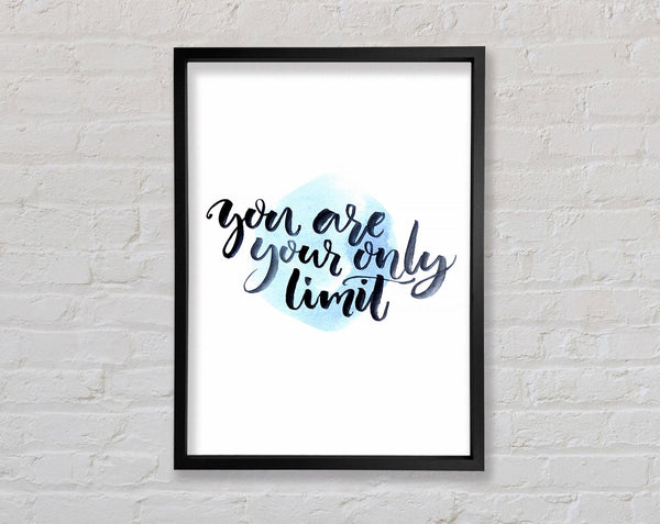 You Are Your Only Limit Framed Print