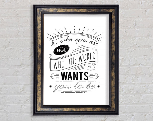 Be Who You Are Framed Print