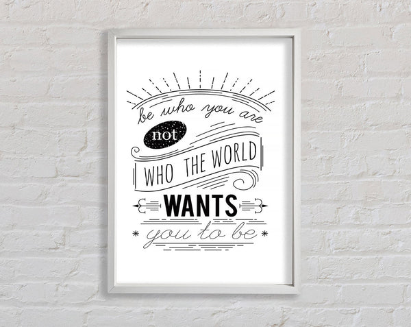 Be Who You Are Framed Print