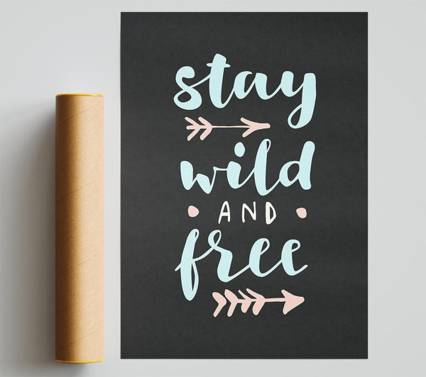 Stay Wild And Free Giclee Print